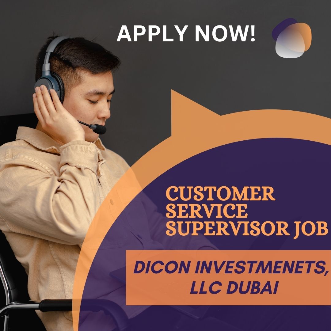 Customer Service Supervisor Job in Dicon Investments LLC, Dubai