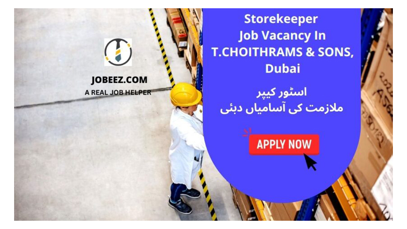 Storekeeper Job In T.CHOITHRAMS & SONS, Dubai