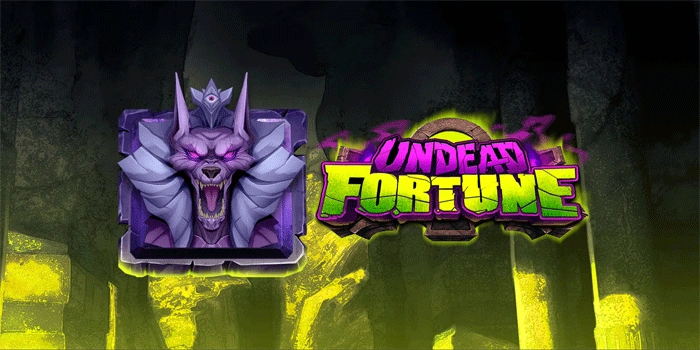 Undead Fortune: Slot Petualangan Horor Berhadiah Epic