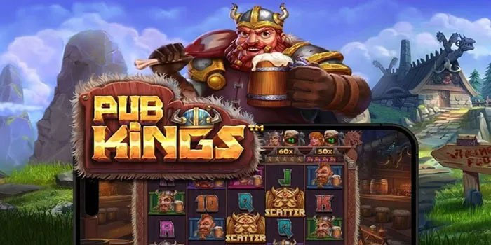 Cara Ampuh Dapat Keberuntungan di Pub Kings Slot