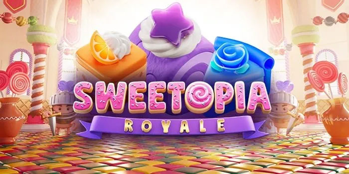 Rahasia Slot Sweetopia Royale Cipta Vibe Menang