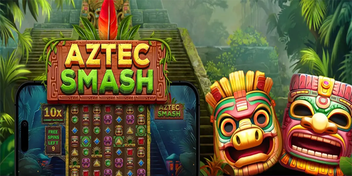 Panduan Menang Besar Slot Aztec Smash Mudah