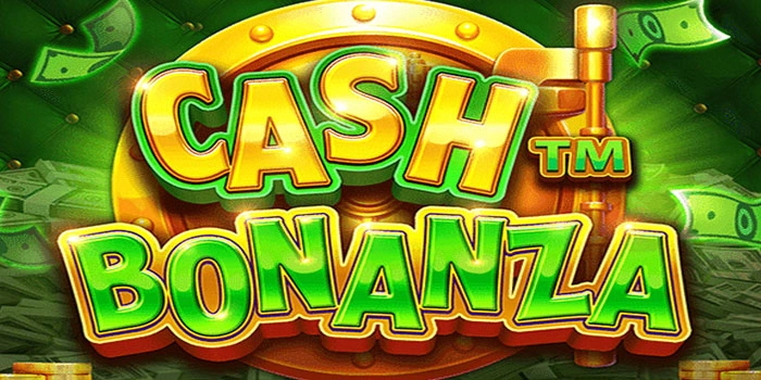 Trik Ampuh Menang Besar Slot Cash Bonanza Online