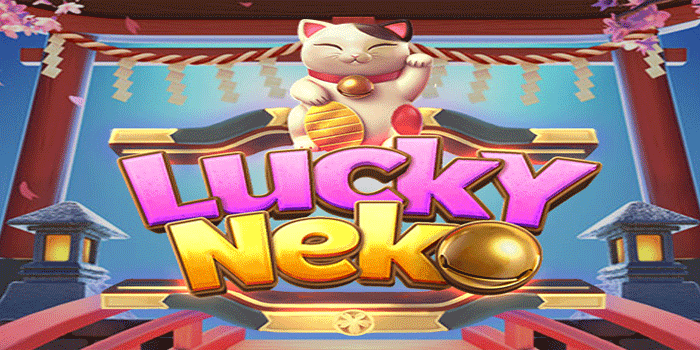 Rahasia Meningkatkan Peluang Maxwin Di Slot Lucky Neko